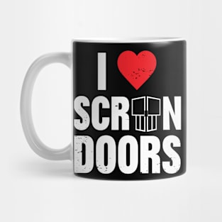 I Love Screen Doors Mug